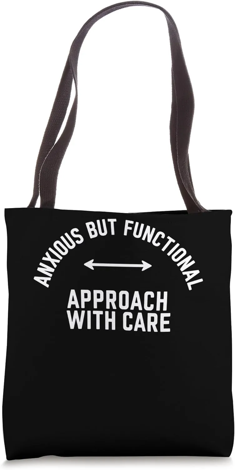 Anxious But Functional Motivational Quote Tote Bag