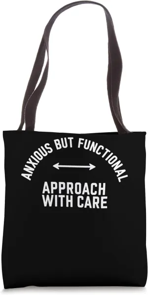 Anxious But Functional Motivational Quote Tote Bag