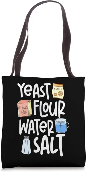 Bake Baking Bread Flour Yeast Flour Water Salt Tote Bag
