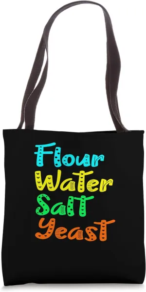 Baking Flour Water Salt Yeast Holiday Bake Culinary Gifts Tote Bag