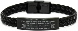 business teachers Braided Leather Bracelet, If at first you don't succeed, try doing what your athletic trainer told you to do the first time., Laser Engraved, Stainless Steel Wristband