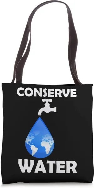 Conserve Water Climate Change Planet Earth Health Nature Tote Bag