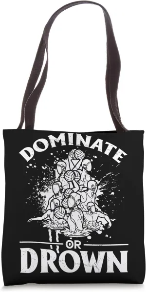 Dominate or drown - Funny Water Polo Tote Bag