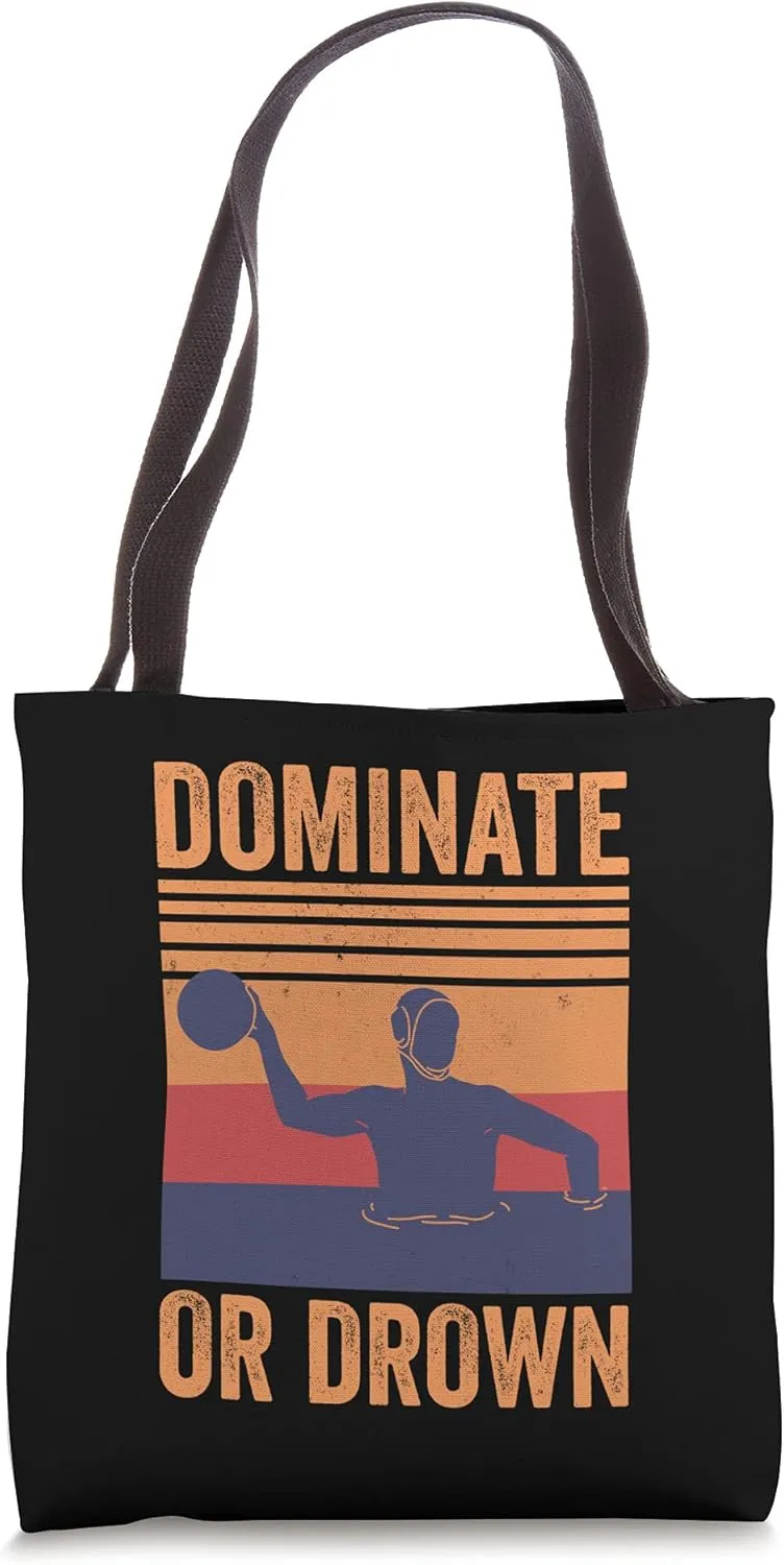 Dominate Or Drown Water Polo Player Tote Bag