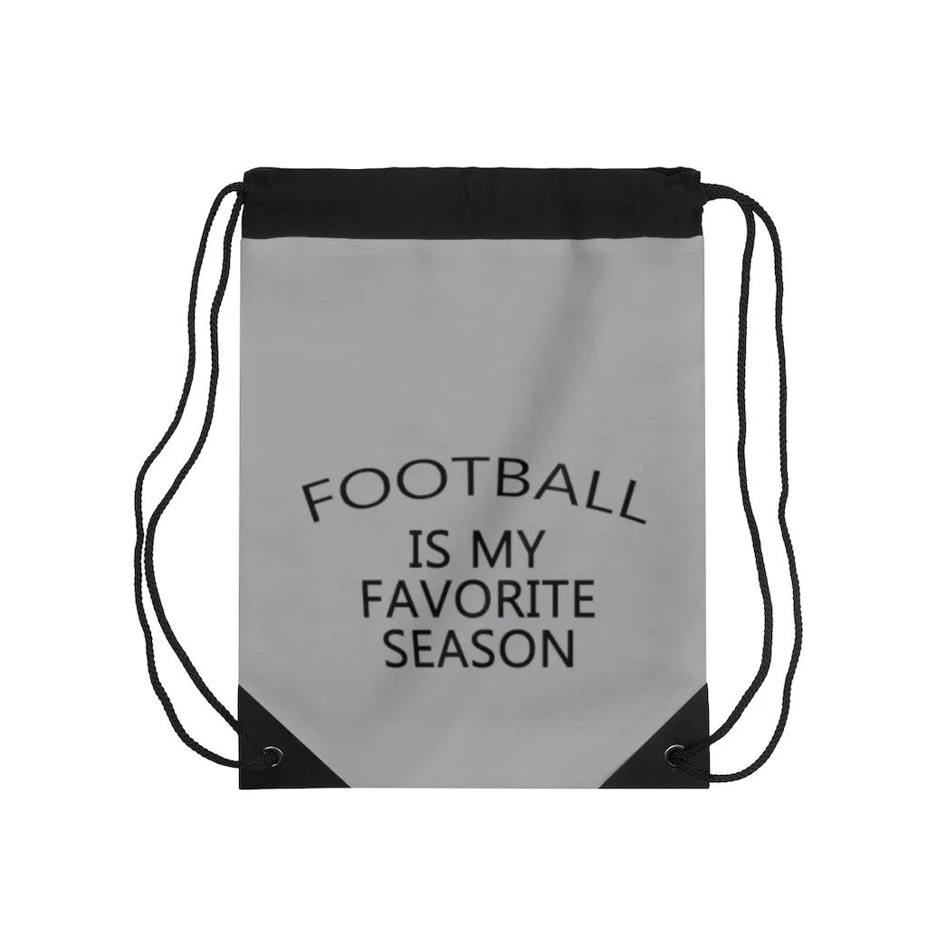 Football is my favorite season Drawstring Bag