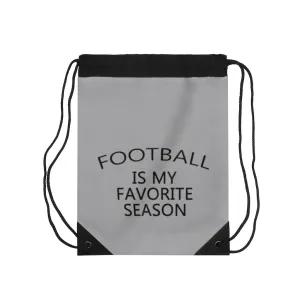 Football is my favorite season Drawstring Bag