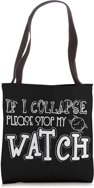Funny If I Collapse Stop My Watch Pocket Watch Lovers Tote Bag