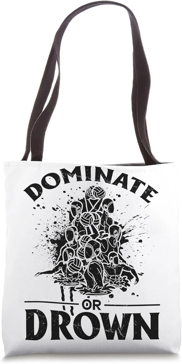 Funny Water Polo Dominate or drown Tote Bag