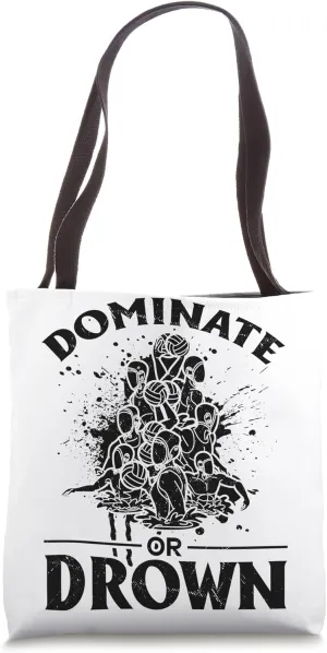 Funny Water Polo Dominate or drown Tote Bag