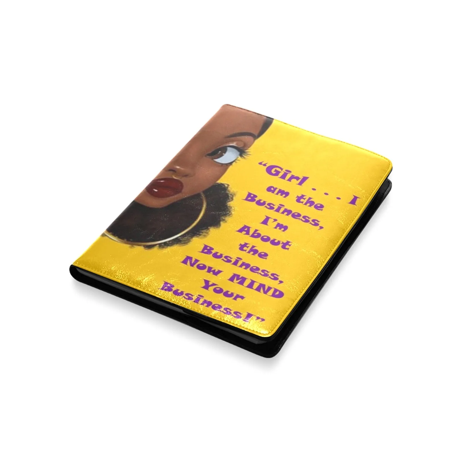Girl Now Mind Your Business Custom Notebook