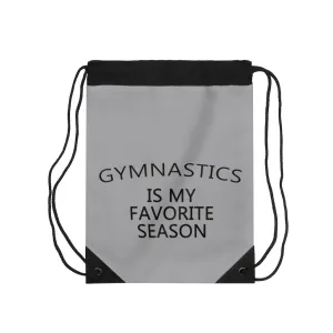 Gymnastics is my favorite season Drawstring Bag