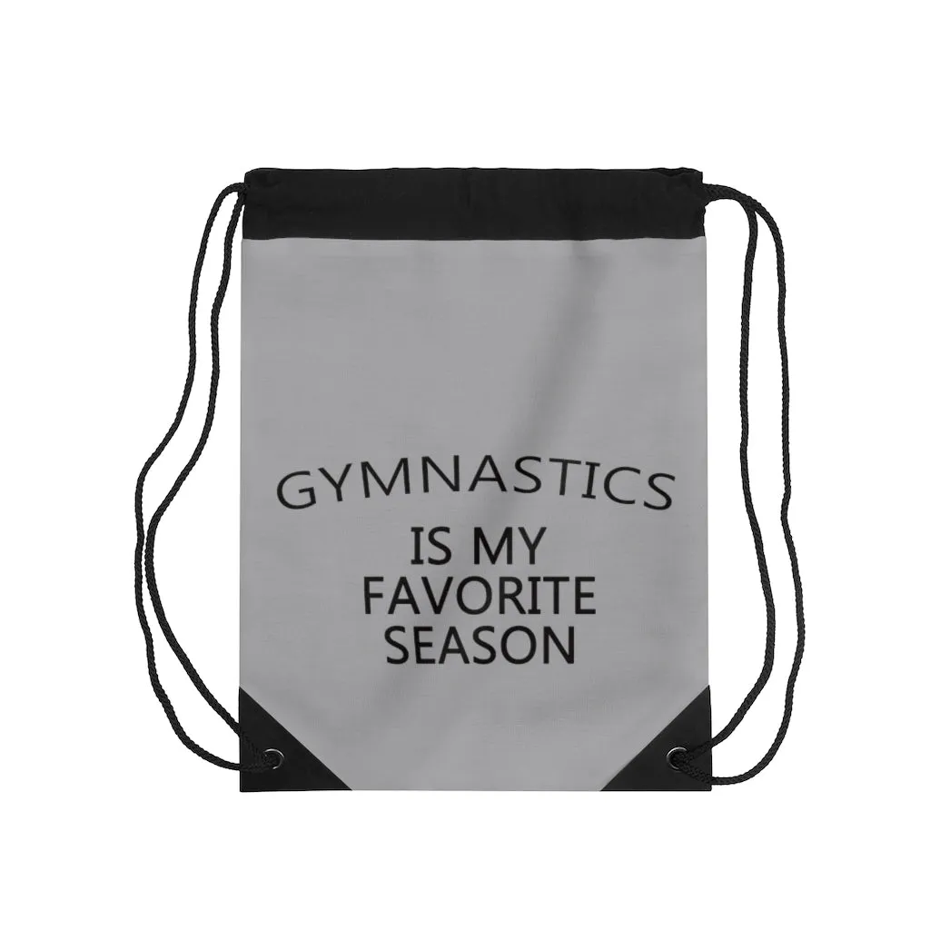 Gymnastics is my favorite season Drawstring Bag