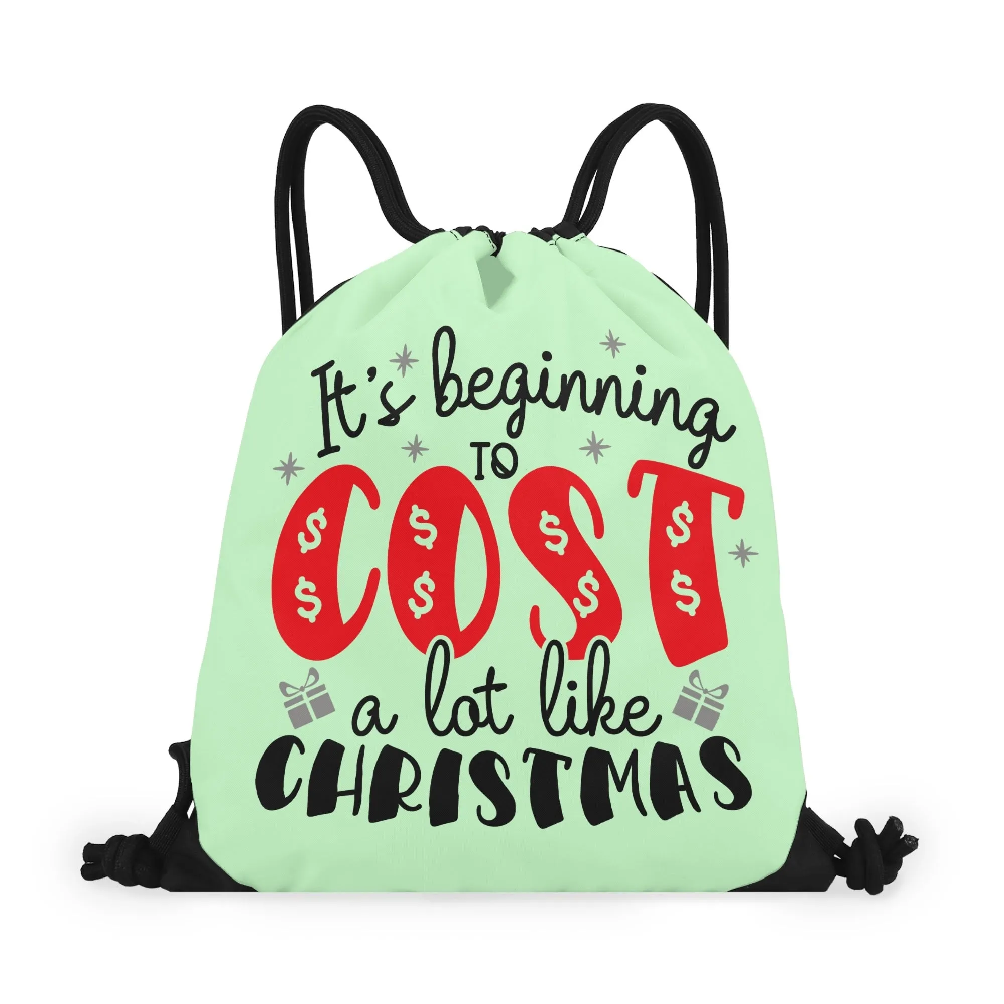It's Beginning to Cost A Lot Like Christmas - Christmas All-Purpose Drawstring Bag – Stylish Single-Sided Print, Roomy & Lightweight
