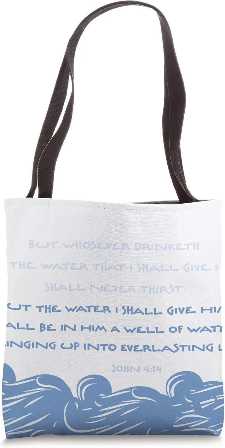 John 4 14 Springs of Living Water Welling Up To Eternal Life Tote Bag