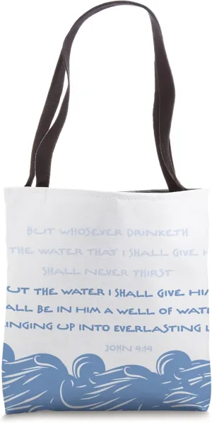 John 4 14 Springs of Living Water Welling Up To Eternal Life Tote Bag