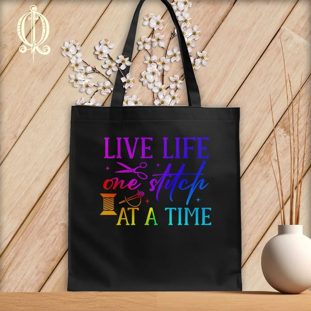 Live Life One Stitch at a Time ~Tote Bag
