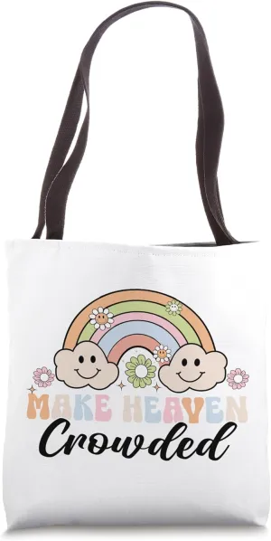 Make Heaven Crowded Christian Religion Believer Tote Bag