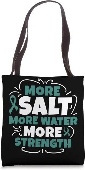 More Salt More Water More Strength - POTS Awareness Tote Bag