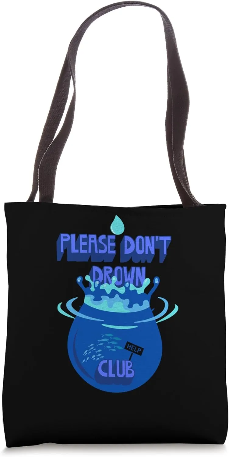 Please Don't Drown Club - for Swimmers Swimming Tote Bag