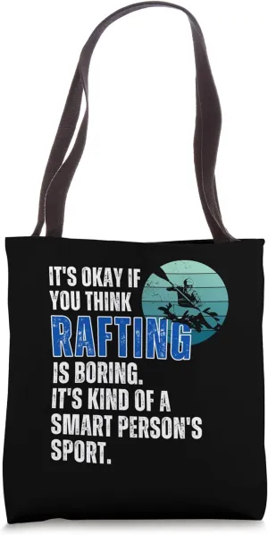 Rafting Raft Hobby Water Sports Funny Humor Sarcastic Saying Tote Bag