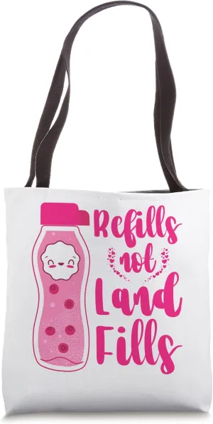 Refills not Landfills World Water Day Save Water Tote Bag