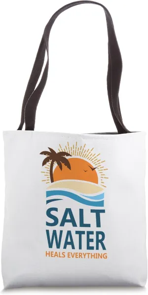 Salt Water Heals Everything Tote Bag