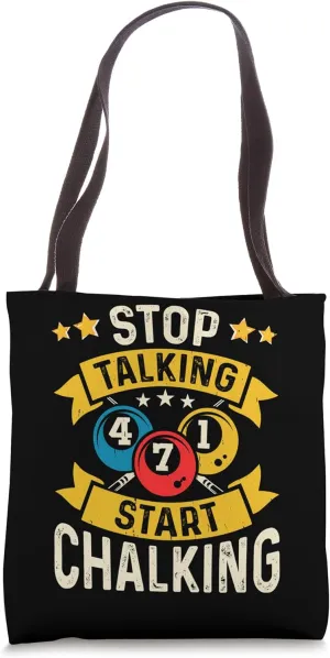 Stop Talking Start Chalking Tote Bag