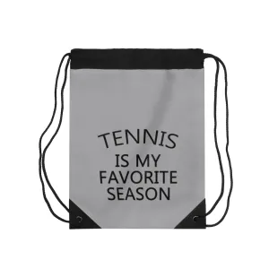 Tennis is my favorite season Drawstring Bag