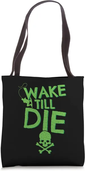 Wake Till Die Tote Bag