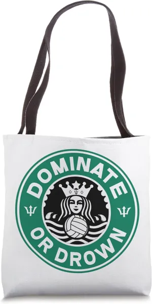 Water Polo Dominate or Drown Cute Funny Parody Water Sport Tote Bag