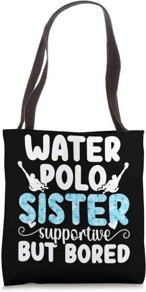 Water Polo Sister Supportive Sister Of A Water Polo Player Tote Bag