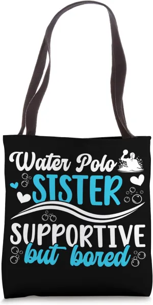 Water Polo Sister Supportive Sister Of A Water Polo Player Tote Bag
